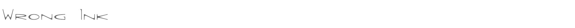 Wrong Ink Wrong Ink.ttf font preview